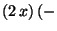 $ (2 x) (-$