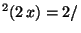 $ ^2(2 x)=2/$