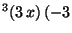 $ ^3(3 x) (-3$