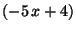 $ (-5 x+4)$