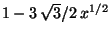 $ 1-3 \sqrt{3}/2 x^{1/2}$