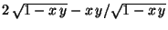 $ 2 \sqrt{1-x y}-x y/\sqrt{1-x y}$