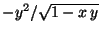 $ -y^2/\sqrt{1-x y}$