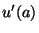 $\displaystyle u'(a)$