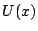 $ U(x)$
